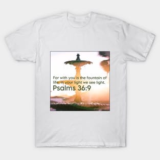 Psalms 36:9 T-Shirt